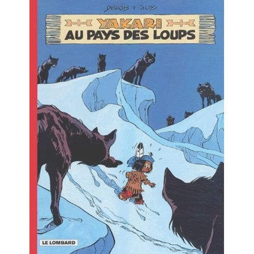 Yakari Tome 8 - Yakari Au Pays Des Loups