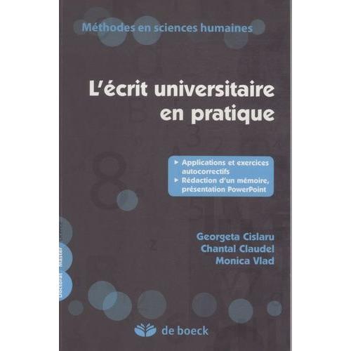 L'écrit Universitaire En Pratique - Applications Et Exercices Autocorrectifs, Rédaction D'un Mémoire, Présentation Powerpoint