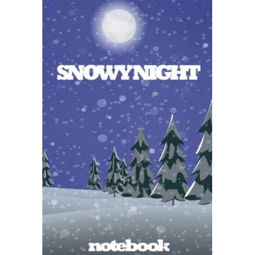 Snowy Night Notebook: Composition Pages With 6 X 9, Christmas Organizer Planner, Merry Christmas Notebook Gift, December Countdown, Christmas Party ... Perfect Gift For This Christmas Season!