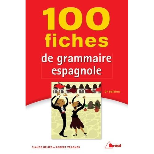100 Fiches De Grammaire Espagnole