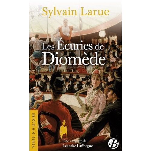 Les Écuries De Diomède - Une Enquête De Léandre Lafforgue