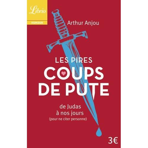 Les Pires Coups De Pute - De Judas À Nos Jours (Pour Ne Citer Personne)