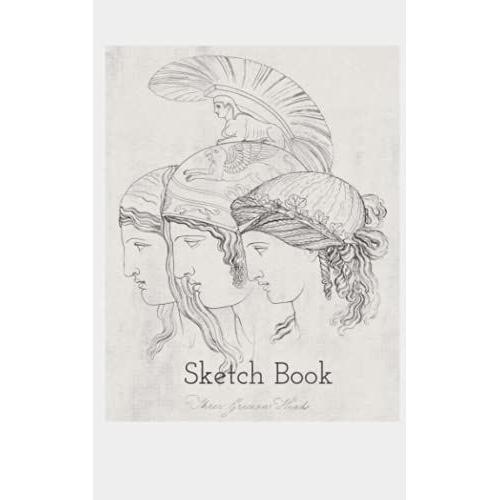 Sketch Book: The Three Grecian Heads Sketch Book