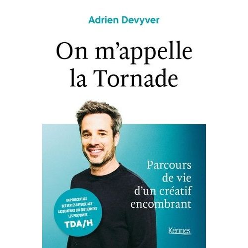 On M'appelle La Tornade - Parcours De Vie D'un Créatif Encombrant