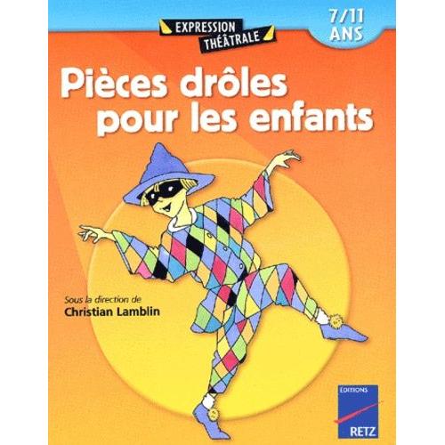 Pièces Drôles Pour Les Enfants - 7/11 Ans