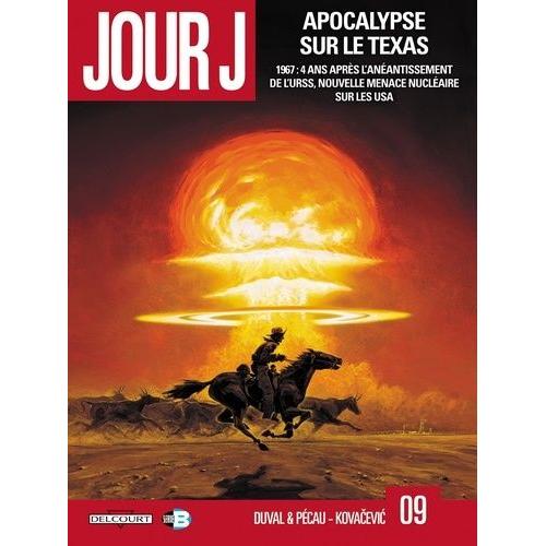 Jour J Tome 9 - Apocalypse Sur Le Texas
