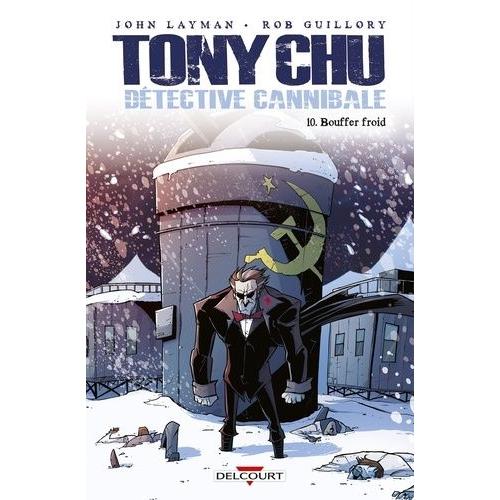 Tony Chu Détective Cannibale Tome 10 - Bouffer Froid