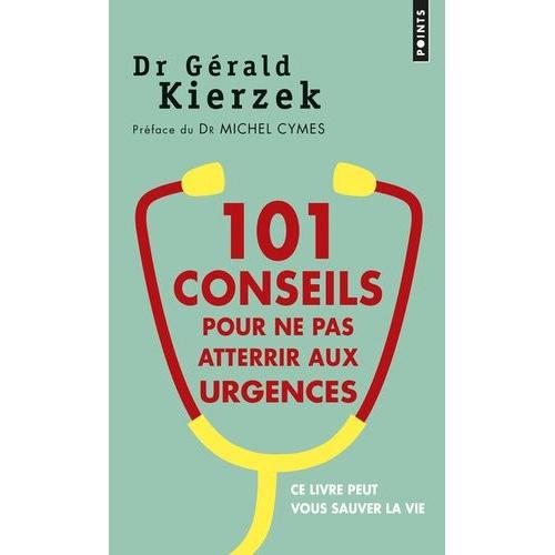 101 Conseils Pour Ne Pas Atterrir Aux Urgences