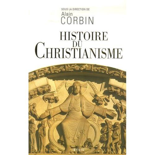 Histoire Du Christianisme - Pour Mieux Comprendre Notre Temps