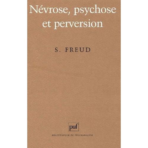 Nevrose, Psychose Et Perversion