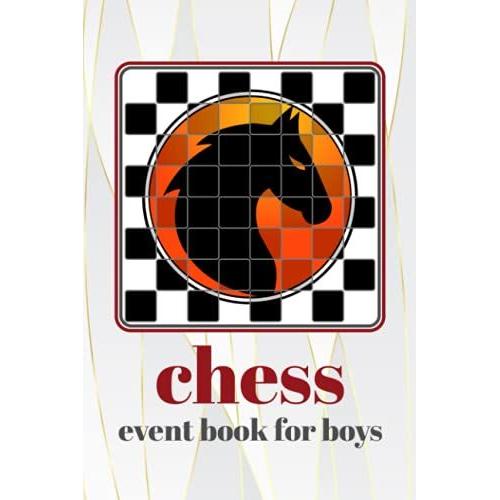 Chess Event Book For Boys: Chess Tournament Notes Book For Recording Each Move In A Chess Game - Horse Cover Design (Chess Score Journal)