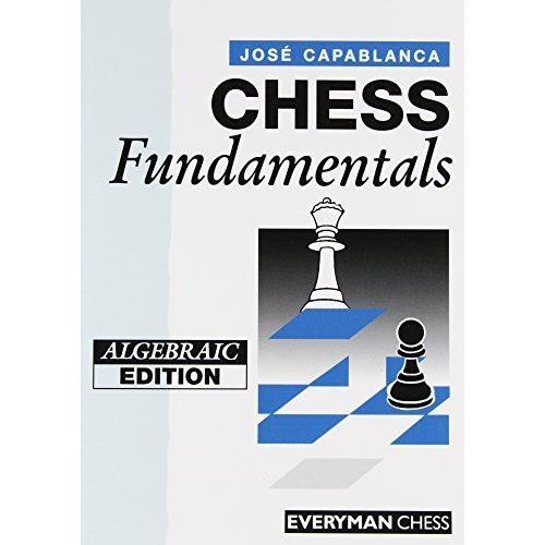 Chess Fundamentals (Algebraic) By Jose Raul Capablanca (1994) Paperback