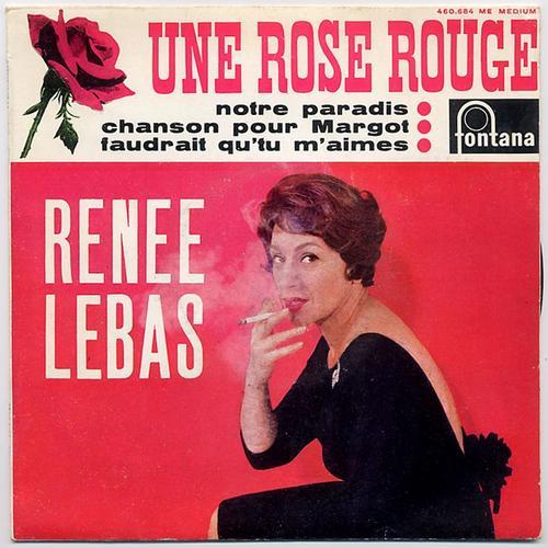 Renée Lebas / Une Rose Rouge (Francis Lemarque) / Chanson Pour Margot (Jean Dréjac) / Notre Paradis (René Rouzaud) / Faudrait Que Tu M'aimes (Eddy Marnay) / E.P 1961