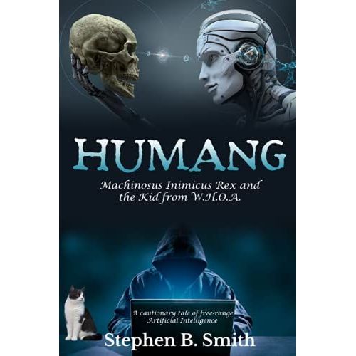 Humang: Machinosus Inimicus Rex And The Kid From W.H.O.A.