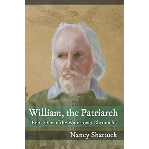William, The Patriarch: Book One Of The Watertown Chronicles