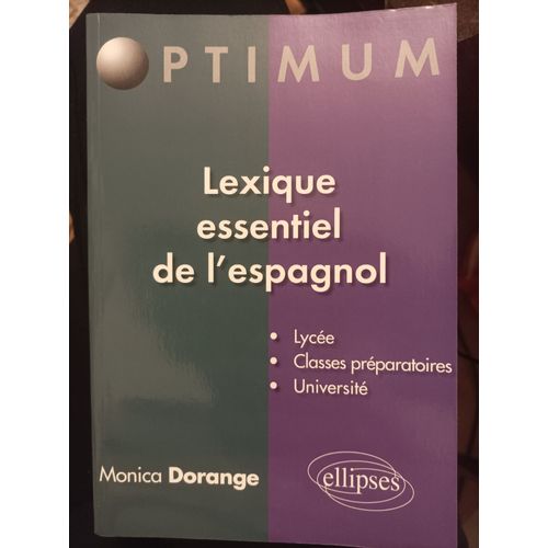 Lexique Essentiel De L'espagnol, De Monica Dorange (Éditions Ellipses)