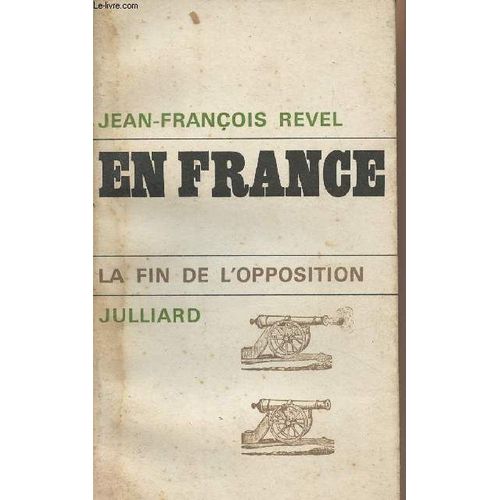 En France - La Fin De L Opposition
