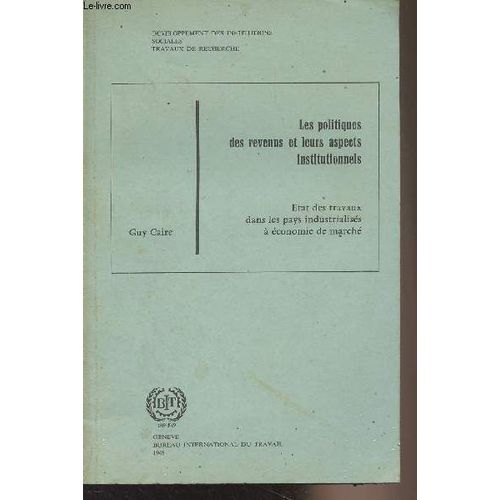 Les Politiques Des Revenus Et Leurs Aspects Institutionnels - Etat Des Travaux Dans Les Pays Industrialisés À L Économie De Marché - Développement Des Institutions Sociales, Travaux De Recherches