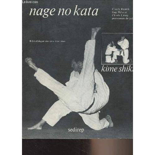 Nage No Kata - Kime Shiki - Bibliothèque Des Arts Martiaux