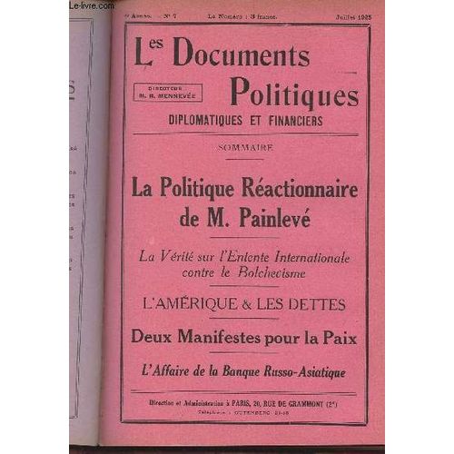 Les Documents Politiques, Diplomatiques Et Financiers, Revue Mensuelle D Informations Et De Documentation Internationales - 6e Année, N°7 Juil. 1925 - A L Instar De Clemenceau ! M. Painlevé, Sa(...)
