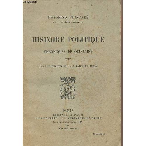 Histoire Politique - Chroniques De Quinzaine - Iv (15 Septembre 1921-15 Janvier 1922)