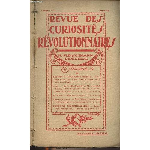 Revue Des Curiositã©S Rã©Volutionnaires - 3e Annã©E 1912-1913 - Tome Iii - Nâ°28 Fã©V. 1913 : Lettres Et Documents Inã©Dits : Bonaparte Devant Lyon - Une Corneille, Encore ! - Le Sã©Nat Sous L Empire(...)