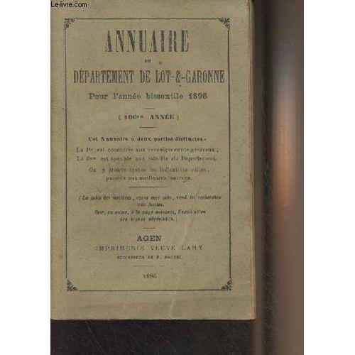 Annuaire Du Département De Lot-Et-Garonne Pour L Année Bissextile 1896 - (106e Année)