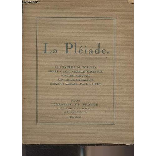 La Pléiade (La Comtesse De Noailles, Pierre Camo, Charles Derennes, Joachim Gasquet, Xavier De Magallon, Fernand Mazade, Paul Valéry)