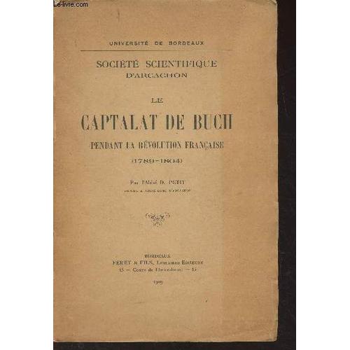 Le Captalat De Buch Pendant La Révolution Française (1789-1804) - Société Scientifique D Arcachon