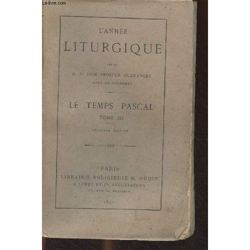 L Année Liturgique - Le Temps Pascal, Tome Iii - 9e Édition