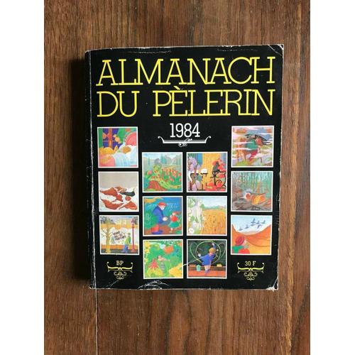 Almanach Du Pèlerin 1984