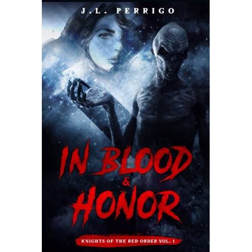 In Blood And Honor: Knights Of The Red Order Vol. 1