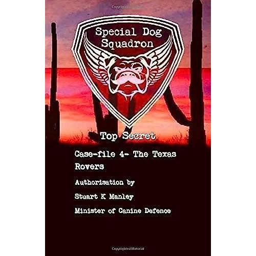 Special Dog Squadron Case-File 4- The Texas Rovers