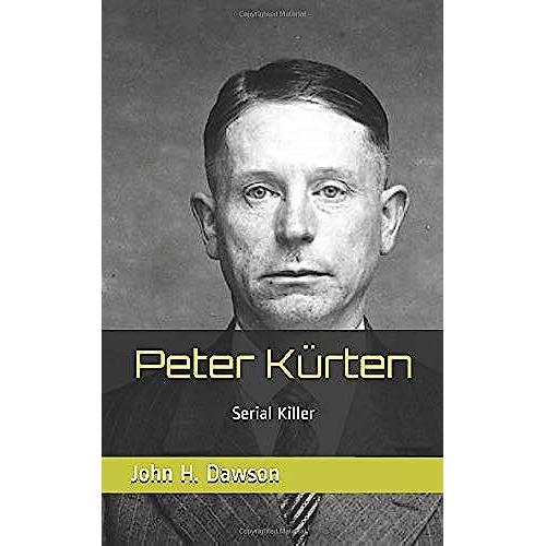 Peter Kürten: Serial Killer