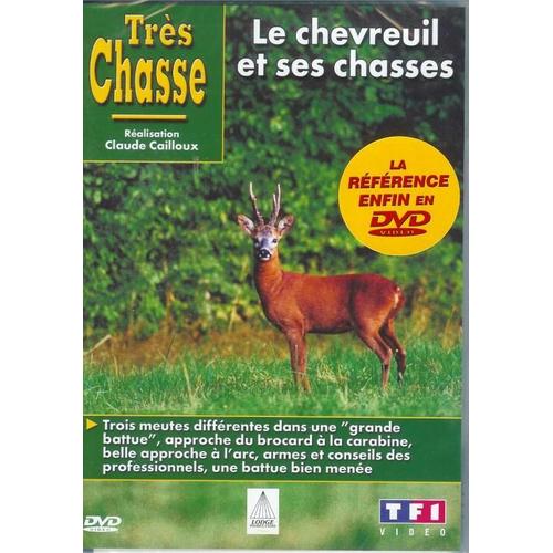 Très Chasse - Le Chevreuil Et Ses Chasses