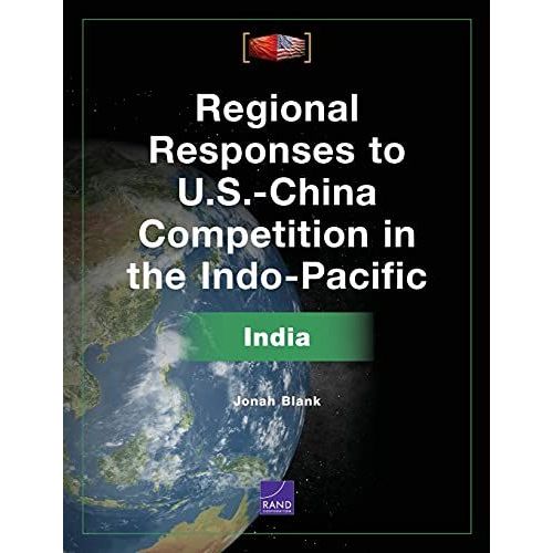 Regional Responses To U.S.-China Competition In The Indo-Pacific