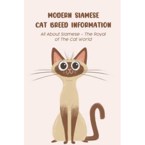 Modern Siamese Cat Breed Information: All About Siamese - The Royal Of The Cat World: Modern Siamese Cat