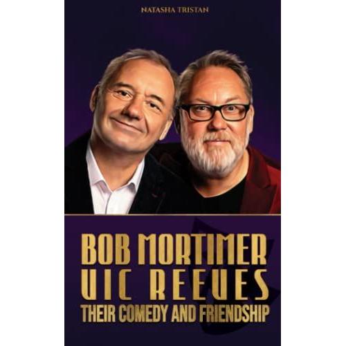 Bob Mortimer, Vic Reeves, Their Comedy And Friendship