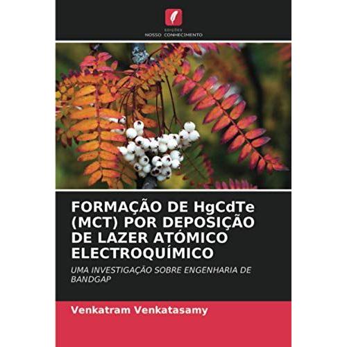 Formação De Hgcdte (Mct) Por Deposição De Lazer Atómico Electroquímico