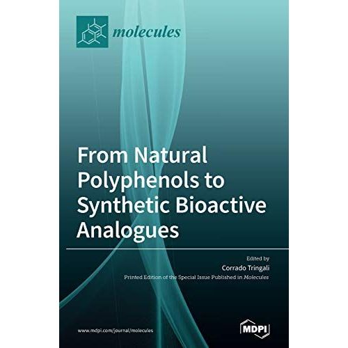 From Natural Polyphenols To Synthetic Bioactive Analogues