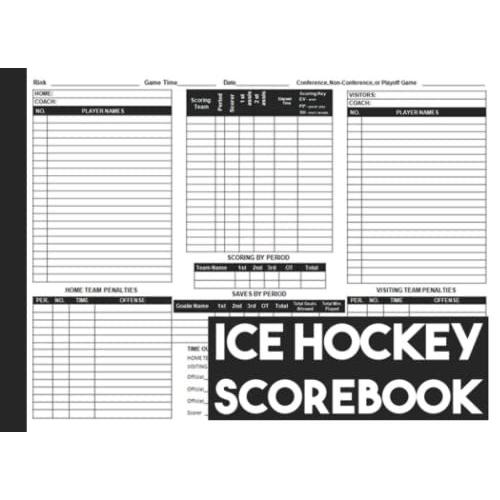Ice Hockey Scorebook: Ice Hockey Score Sheets, Ice Hockey Score Pads To Record Hockey Games, Great Gift For Ice Hockey Coach, Players, Large Size 8.25 X 6 In