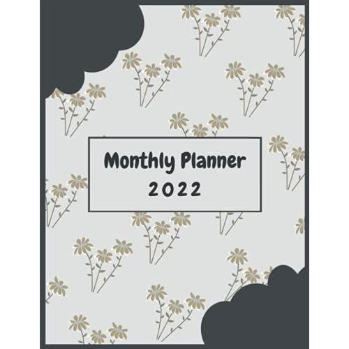 Monthly Planner 2022: 12 Months Schedule Organizer Calendar | 1 Year Monthly Planner January 2022 To December 2022 Monthly Planner 2022 8.5 X 11 With ... For Women,Students,Teachers,Moms,Girls.