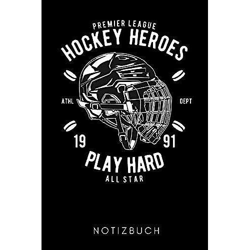Premiere League Hockey Heroes Athl Dept 19 91 Play Hard All Star Notizbuch: A5 Kalender 2020 Geschenk Für Eishockeybuch | Eishockey Fans | Training | ... Buch | Journal | Kalender | Terminplaner