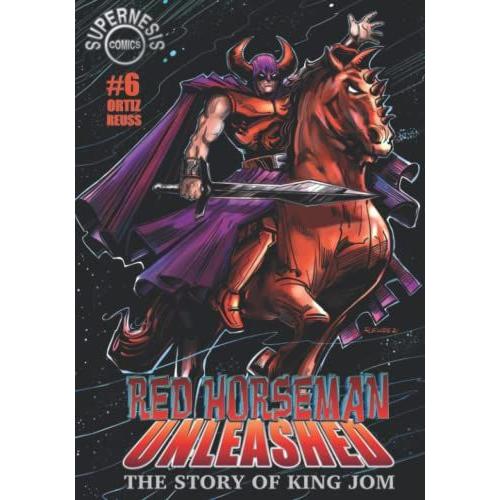 Red Horseman Unleashed: The Story Of King Jom