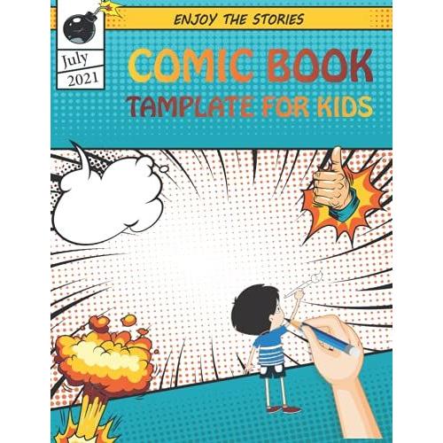 Comic Book Template For Kids: Create Your Own Comics And Cartoons With 9 Comic Templates | Express Your Kids Talents