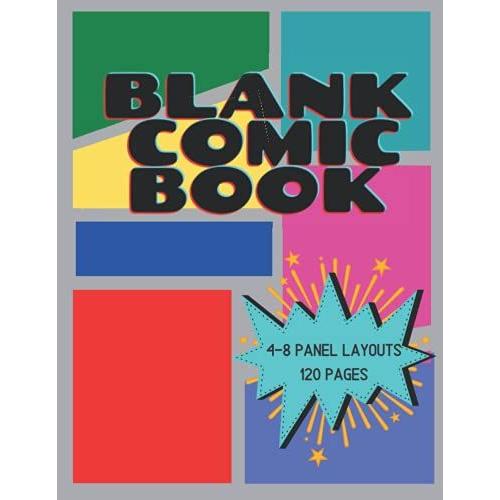 Blank Page Comic Book: Variety Of Templates, 4-8 Panel Layouts, Multi Template Edition, Create And Draw Your Own Comic Book, Metallic Silver Glossy Cover, 60's Style Edition (The Comic Club)