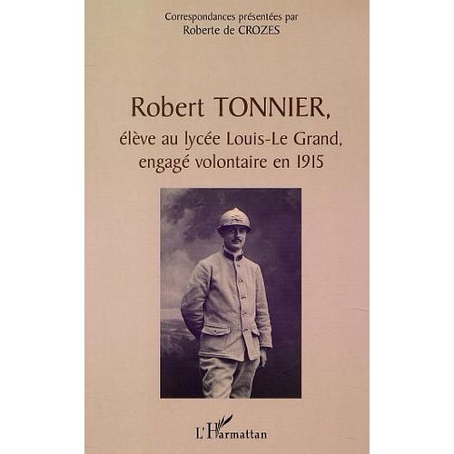 Robert Tonnier, Élève Au Lycée Louis-Le-Grand, Engagé Volontaire En 1915