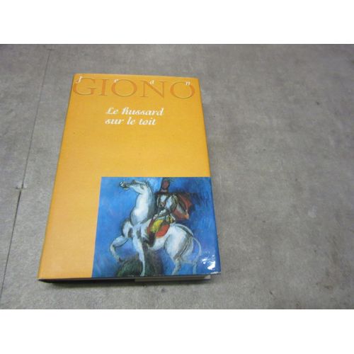 Jean Giono Le Hussard Sur Le Toit Editions France Loisirs
