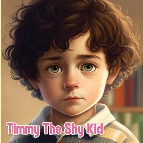 Timmy The Shy Hero Adventure , A Picture Book Story For Kids 2023