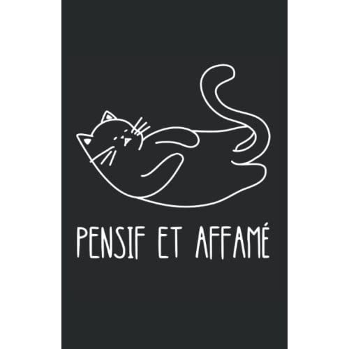 Pensif Et Affamé: Carnet De Notes Humoristique | Notebook À La Couverture Drôle | Cadeau Original Et Pratique